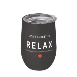 Stainless Steel Cup Relax Don't Forget